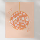Endless Celebration Print