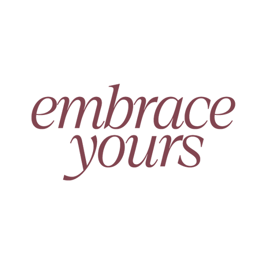 Embrace Yours